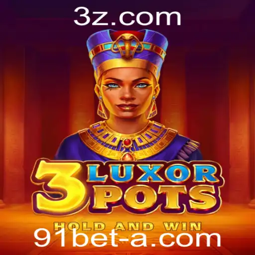 Descubra o Fascinante Mundo de 3LuxorPots no 91bet App
