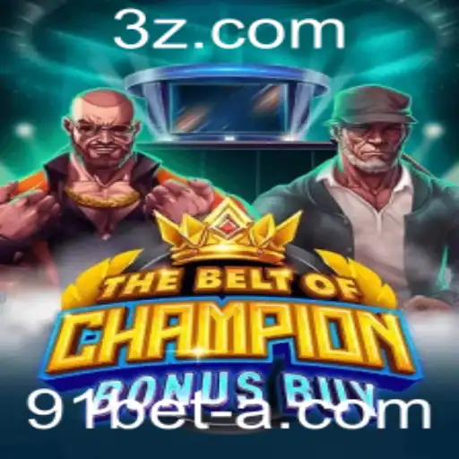 Descubra o Fascinante Jogo 'TheBeltOfChampionBonusBuy' e Conquiste o Mundo com o 91bet App